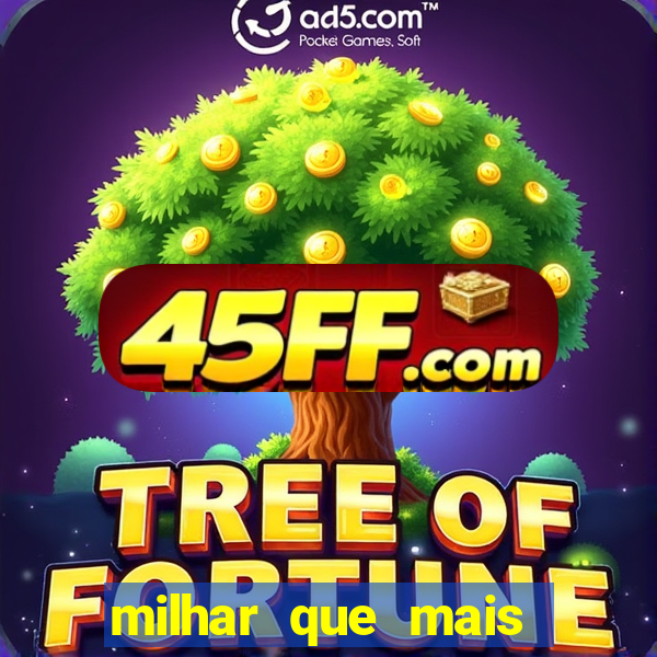 milhar que mais sai na federal 2024